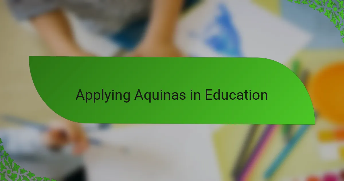 Applying Aquinas in Education