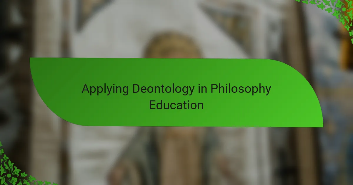 Applying Deontology in Philosophy Education
