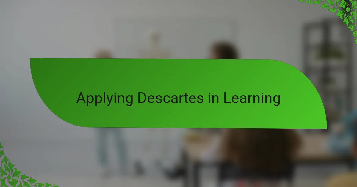 Applying Descartes in Learning