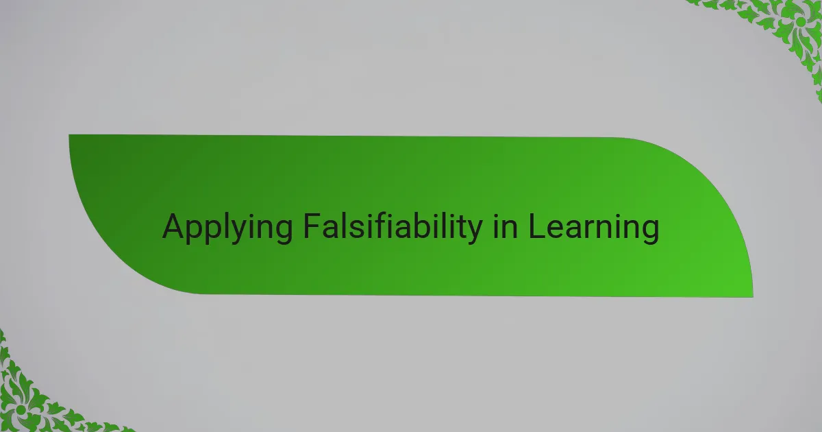 Applying Falsifiability in Learning