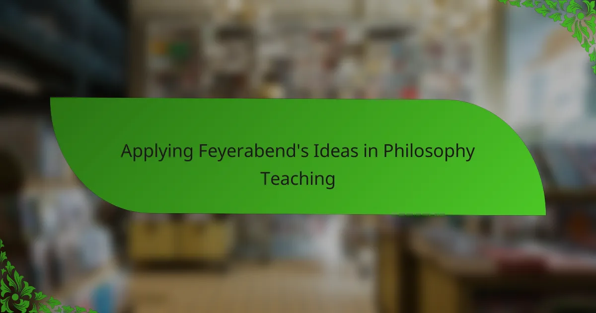 Applying Feyerabend's Ideas in Philosophy Teaching