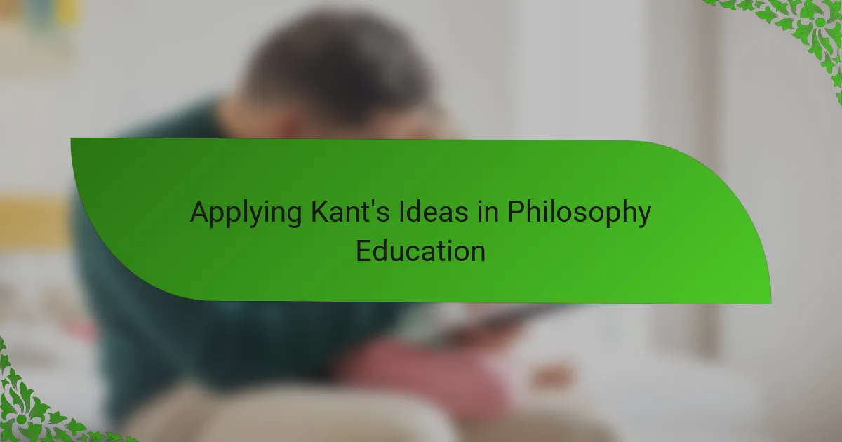 Applying Kant's Ideas in Philosophy Education