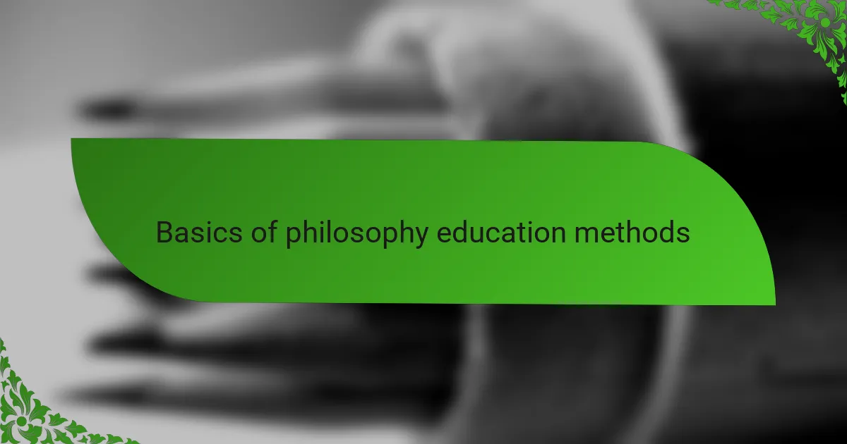 Basics of philosophy education methods