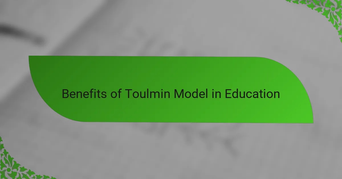 Benefits of Toulmin Model in Education