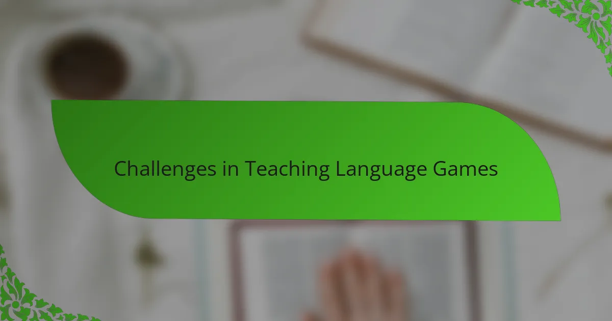 Challenges in Teaching Language Games