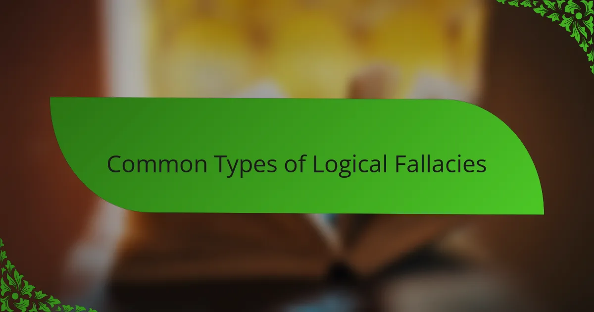 Common Types of Logical Fallacies