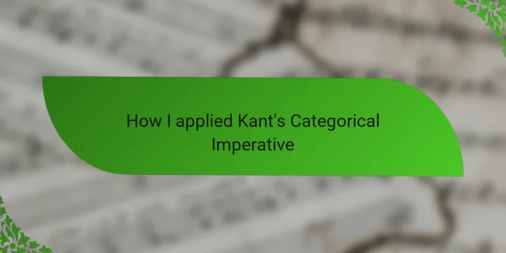 How I applied Kant’s Categorical Imperative