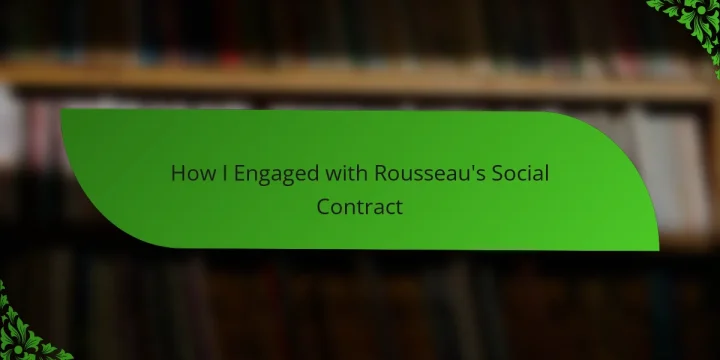 How I Engaged with Rousseau’s Social Contract