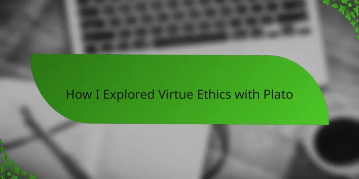 How I Explored Virtue Ethics with Plato