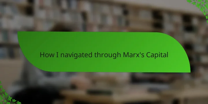 How I navigated through Marx’s Capital