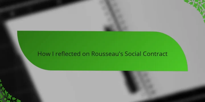 How I reflected on Rousseau’s Social Contract