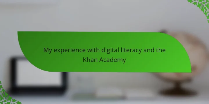 My experience with digital literacy and the Khan Academy