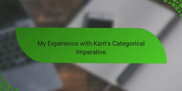 My Experience with Kant’s Categorical Imperative