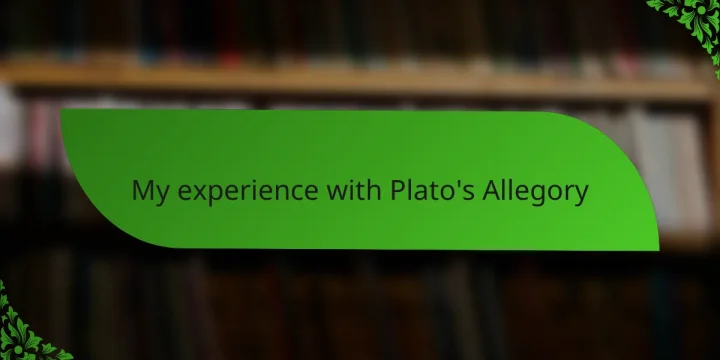 My experience with Plato’s Allegory