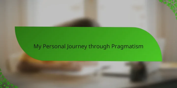 My Personal Journey through Pragmatism