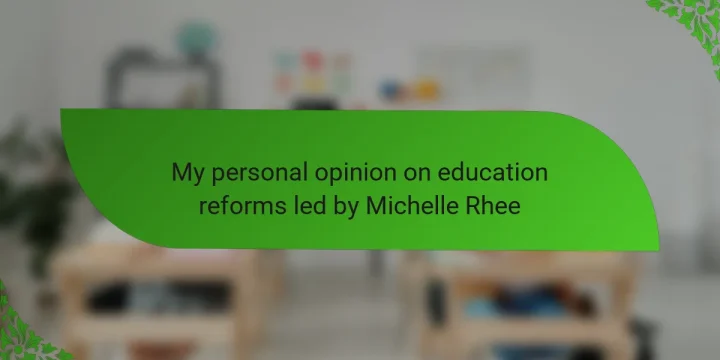 My personal opinion on education reforms led by Michelle Rhee