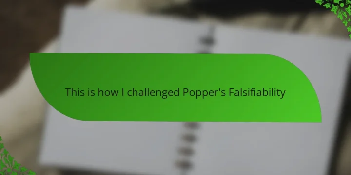 This is how I challenged Popper’s Falsifiability