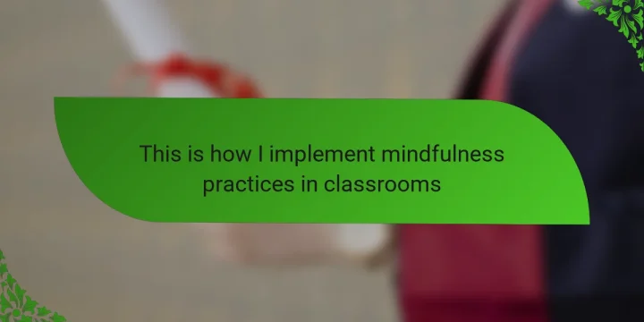 This is how I implement mindfulness practices in classrooms
