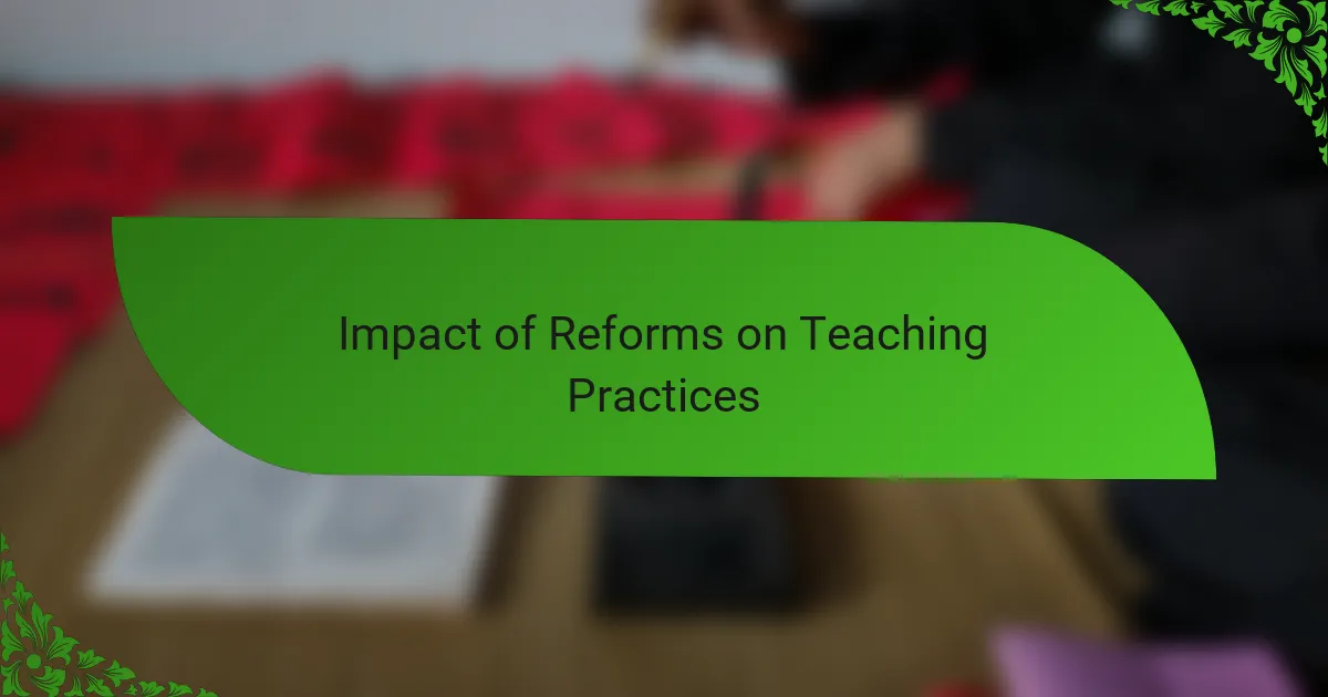 Impact of Reforms on Teaching Practices