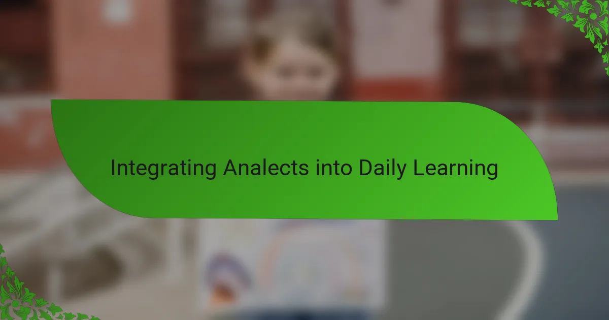Integrating Analects into Daily Learning