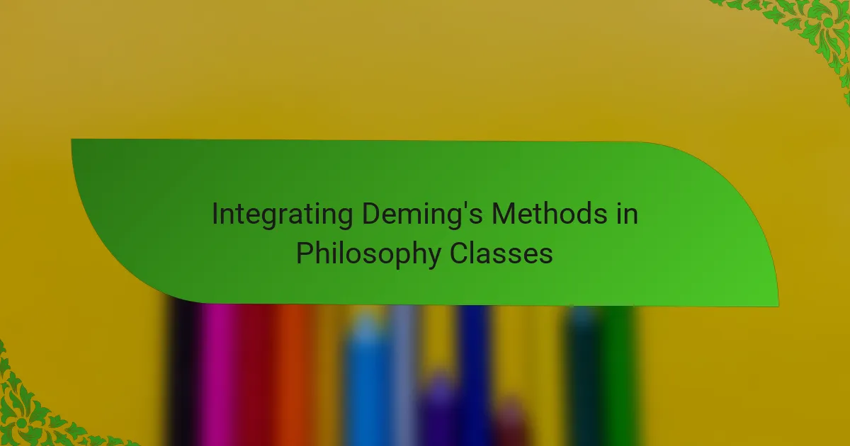 Integrating Deming's Methods in Philosophy Classes