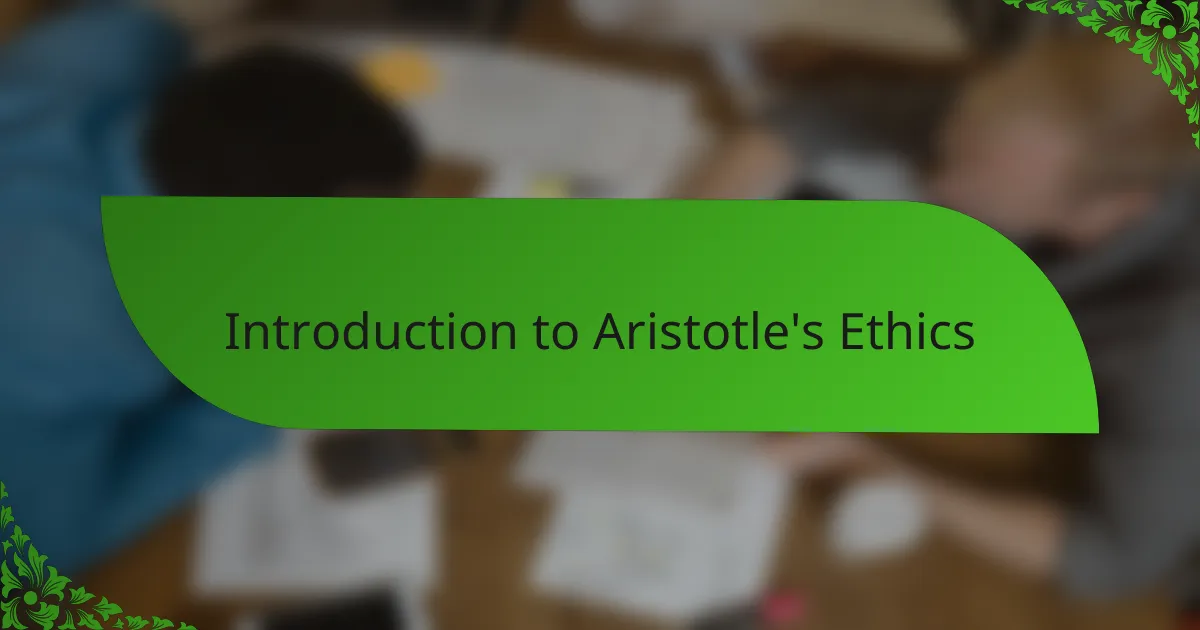 Introduction to Aristotle's Ethics