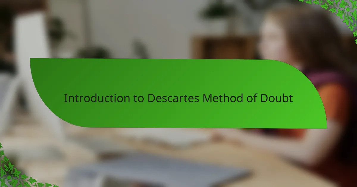 Introduction to Descartes Method of Doubt