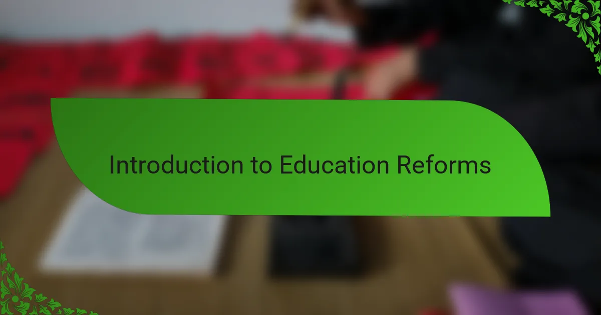 Introduction to Education Reforms
