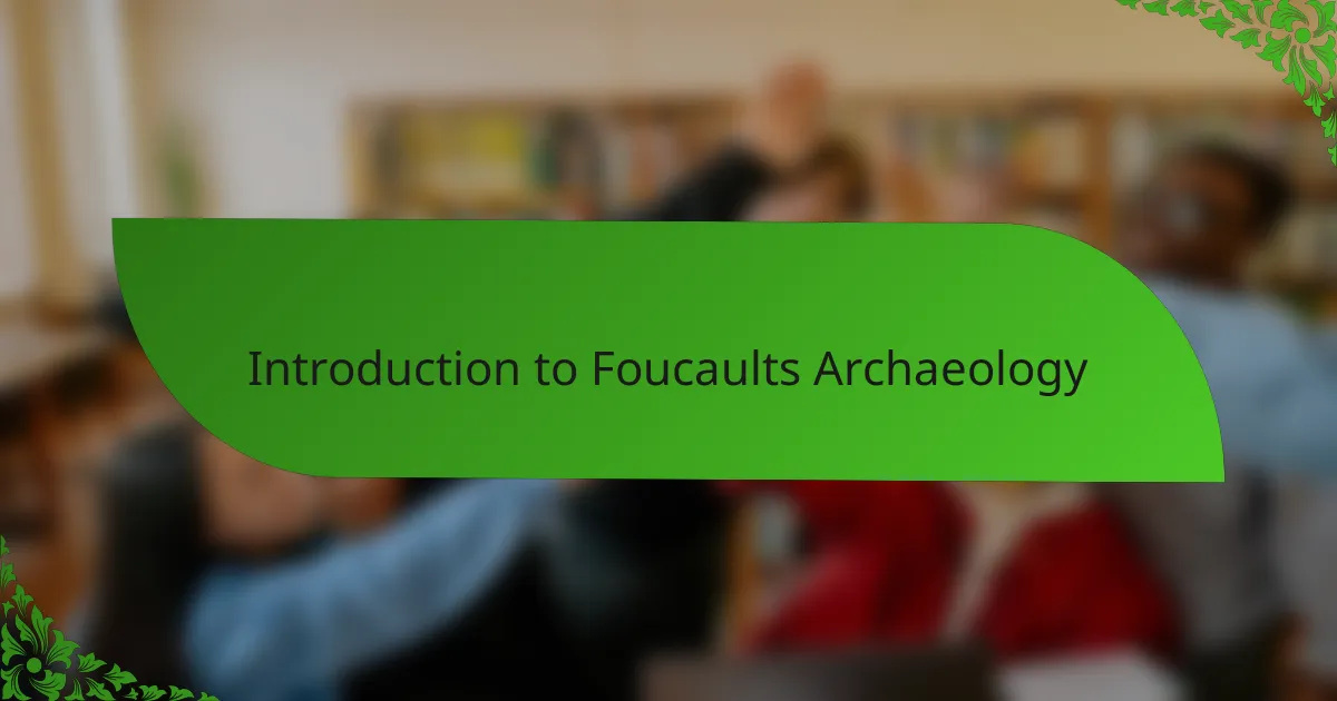 Introduction to Foucaults Archaeology