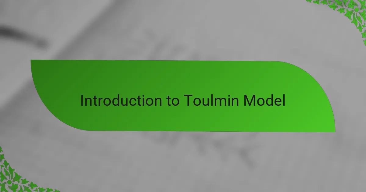 Introduction to Toulmin Model