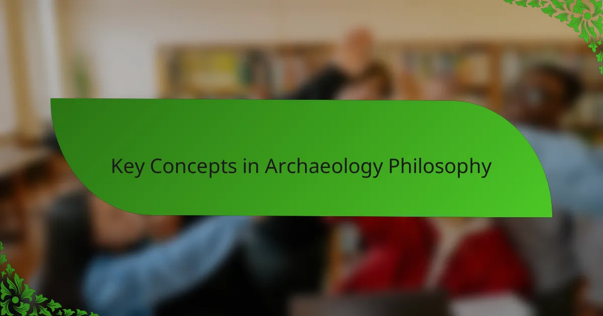 Key Concepts in Archaeology Philosophy