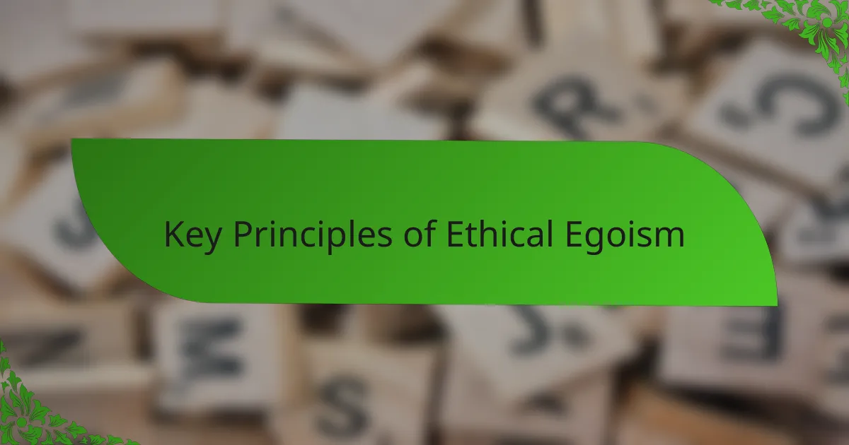 Key Principles of Ethical Egoism