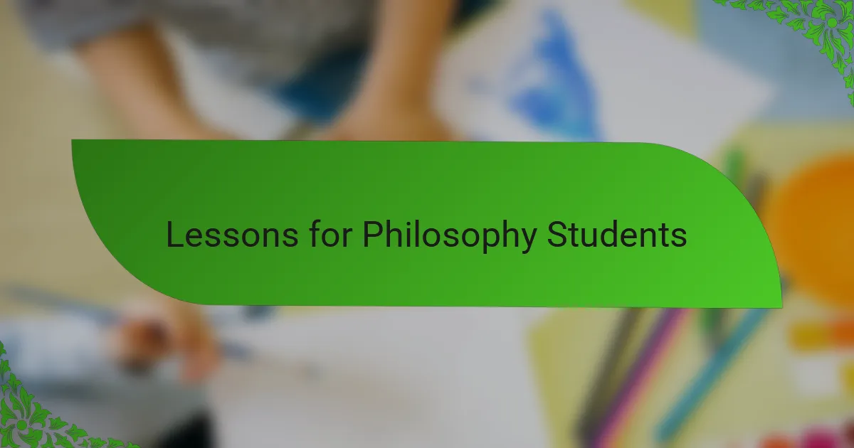 Lessons for Philosophy Students
