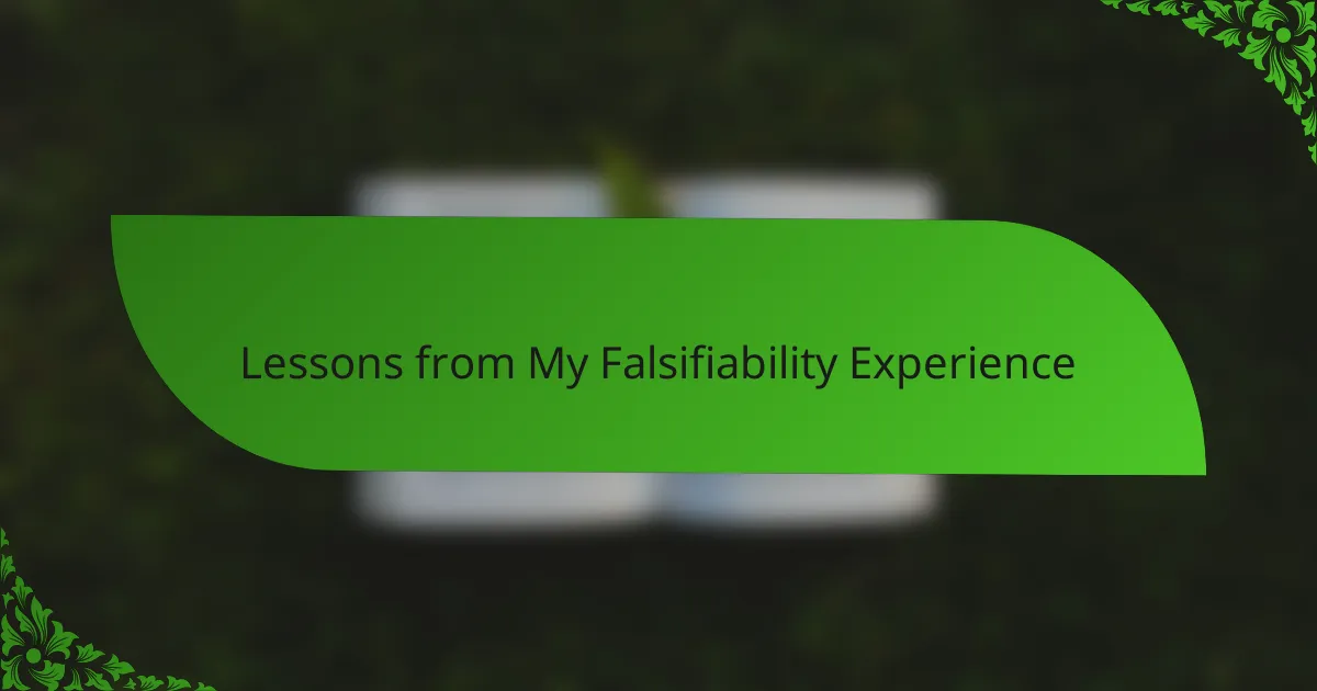 Lessons from My Falsifiability Experience