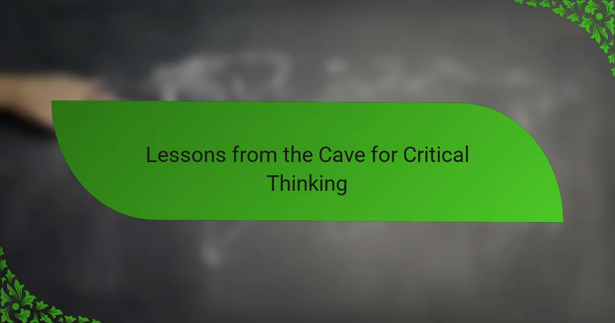 Lessons from the Cave for Critical Thinking