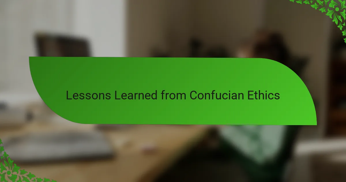 Lessons Learned from Confucian Ethics