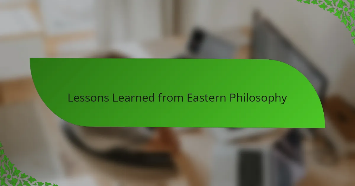 Lessons Learned from Eastern Philosophy