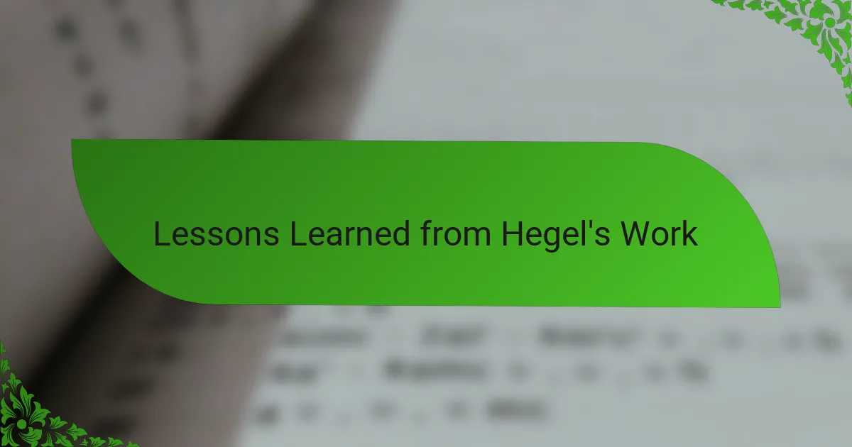 Lessons Learned from Hegel's Work