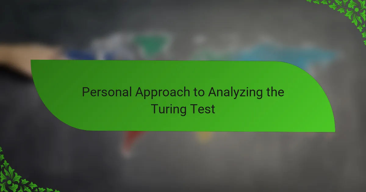 Personal Approach to Analyzing the Turing Test