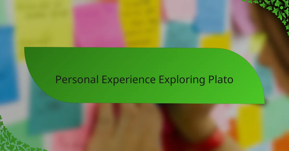 Personal Experience Exploring Plato