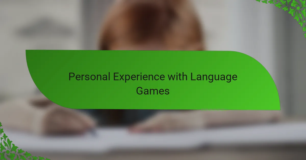Personal Experience with Language Games