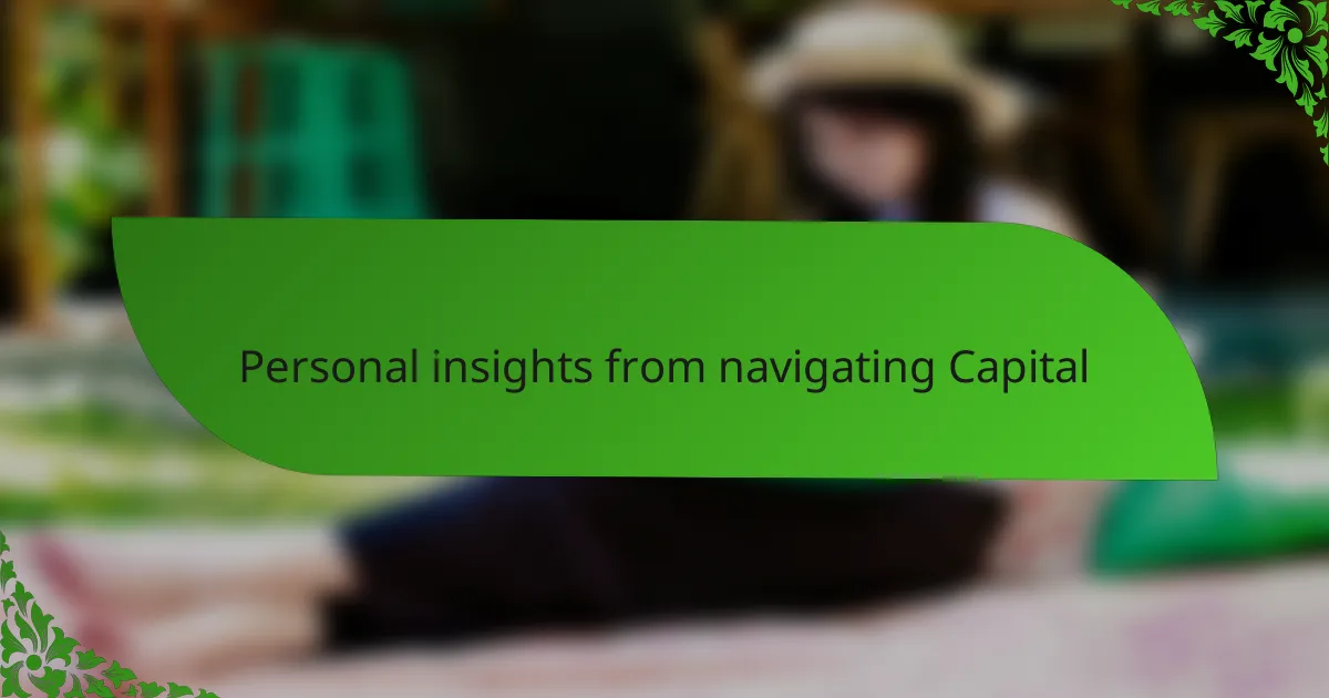 Personal insights from navigating Capital