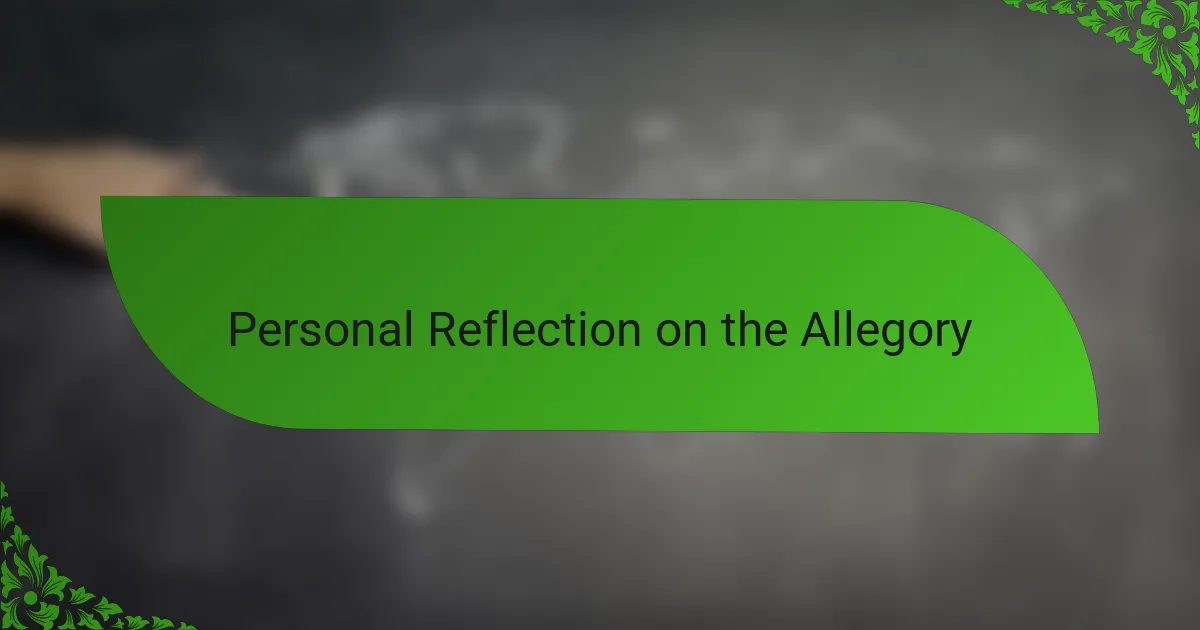 Personal Reflection on the Allegory