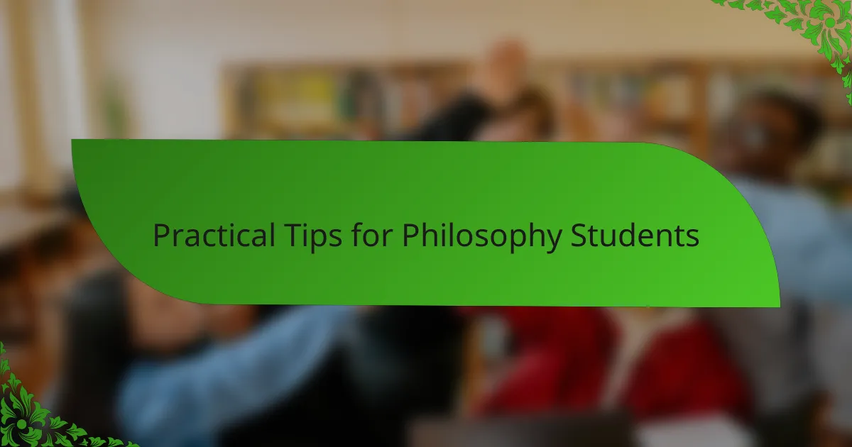 Practical Tips for Philosophy Students