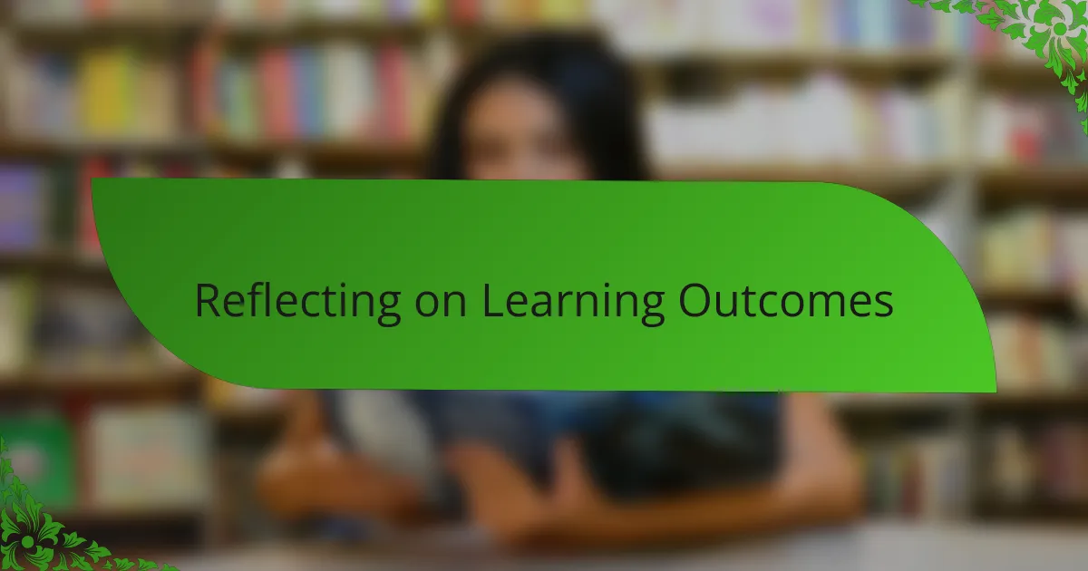 Reflecting on Learning Outcomes