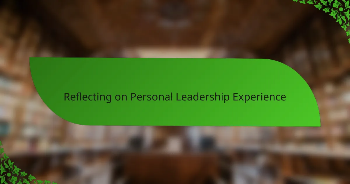Reflecting on Personal Leadership Experience