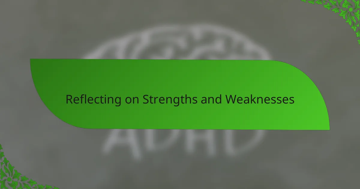Reflecting on Strengths and Weaknesses
