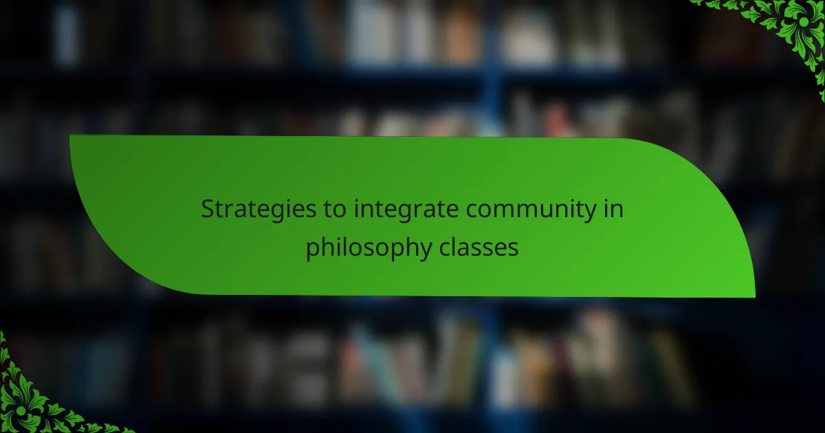 Strategies to integrate community in philosophy classes