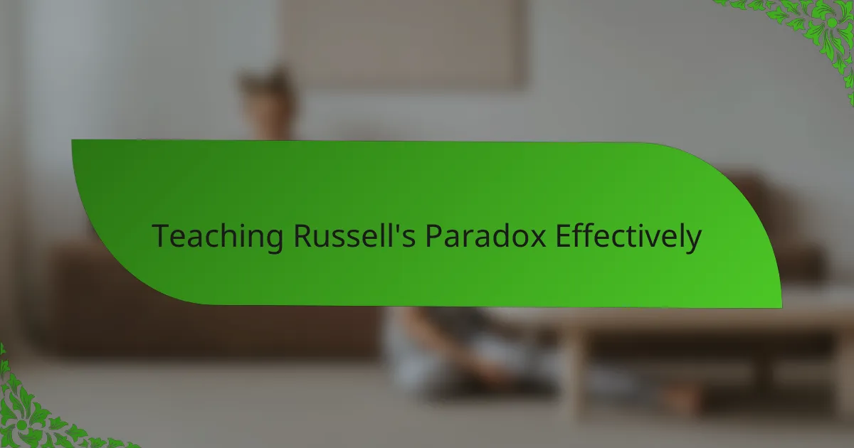 Teaching Russell's Paradox Effectively