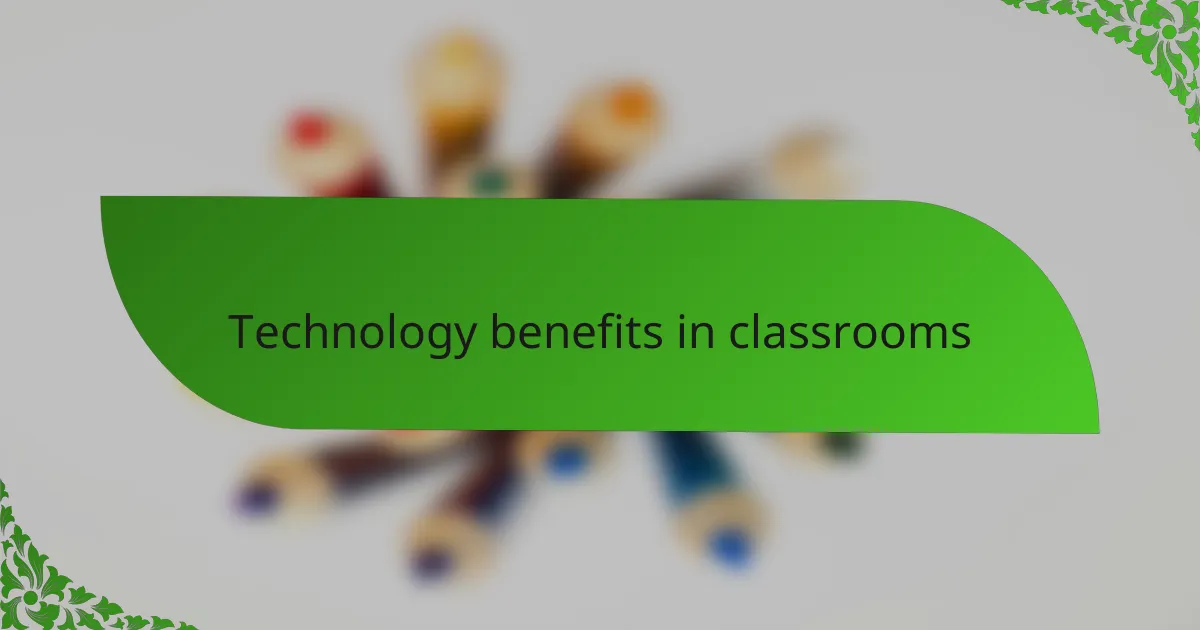 Technology benefits in classrooms